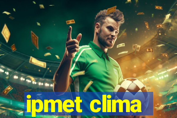 ipmet clima